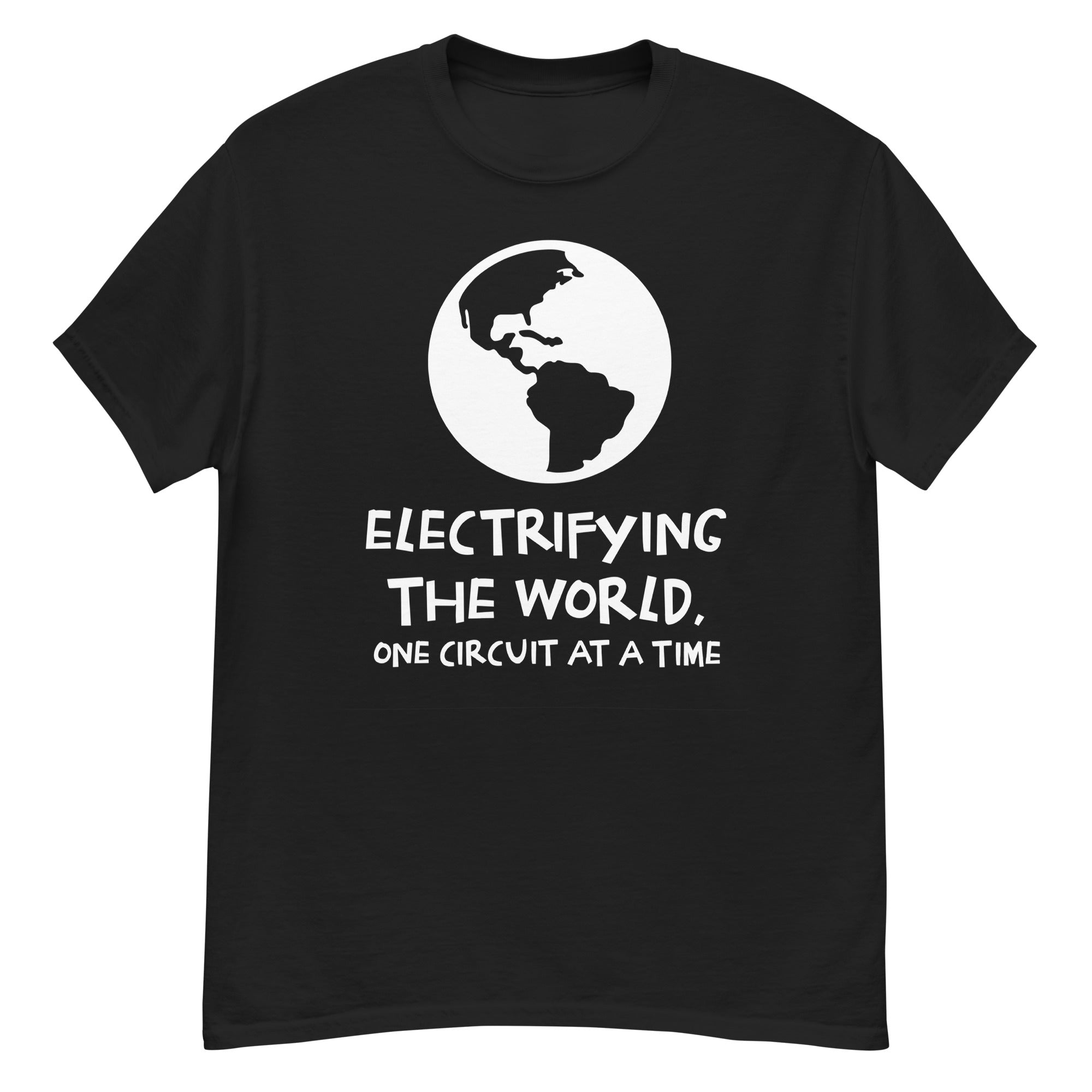 Electrifying The World, One Circuit At A Time Men's Classic T-Shirt