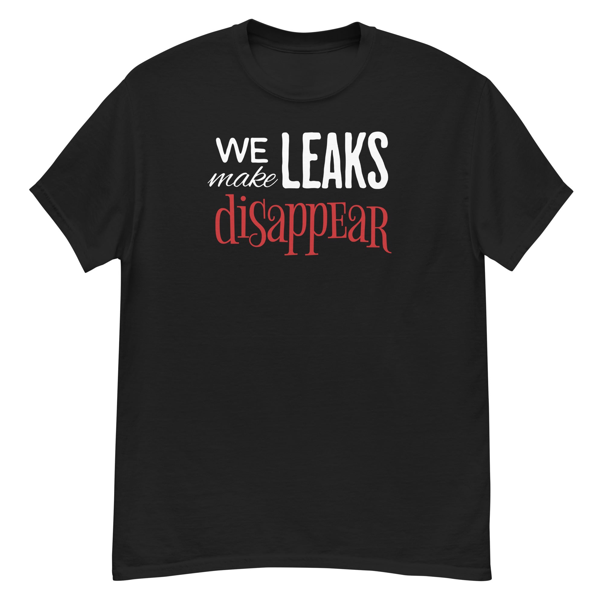 We Make Leaks Disappear Men's Classic T-Shirt