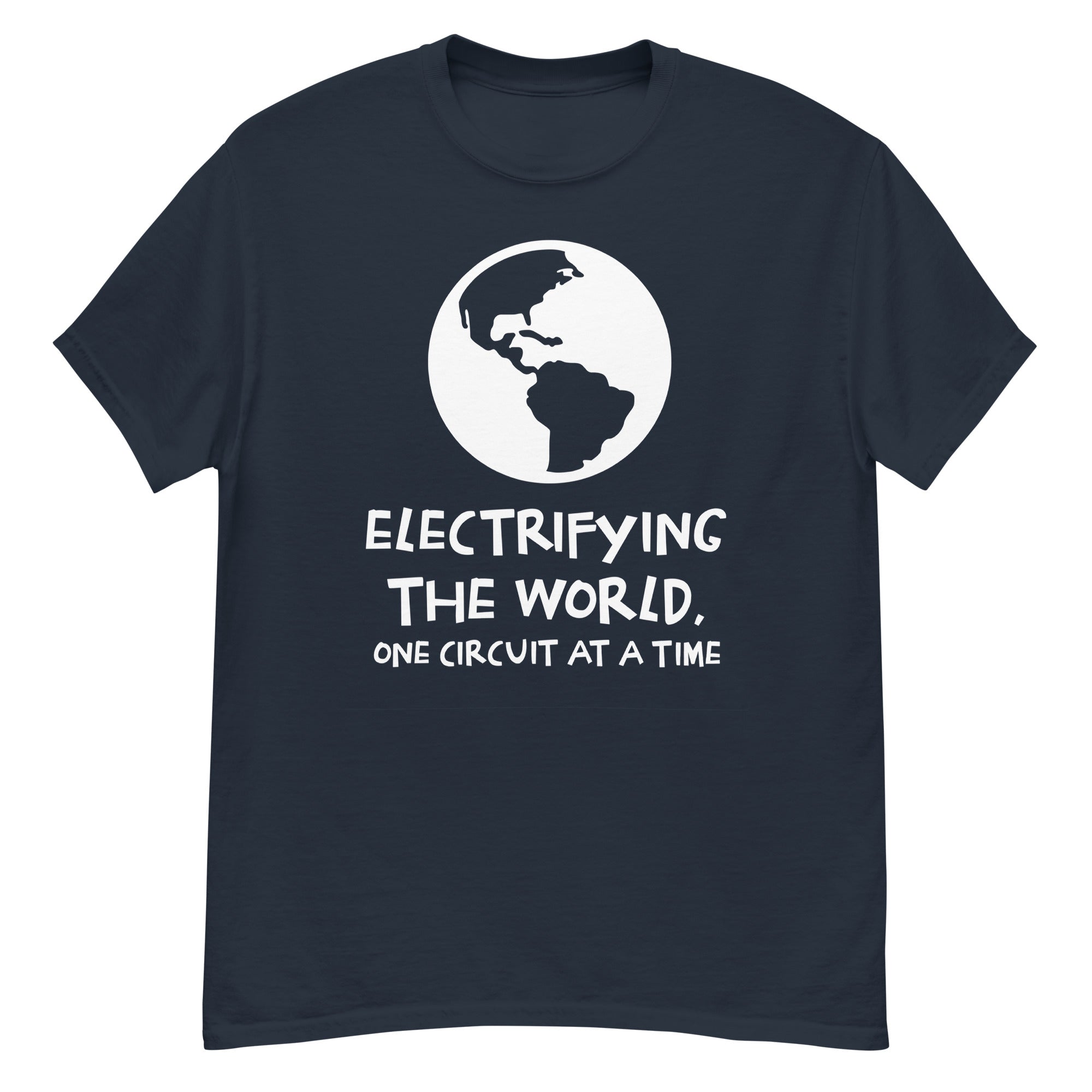 Electrifying The World, One Circuit At A Time Men's Classic T-Shirt