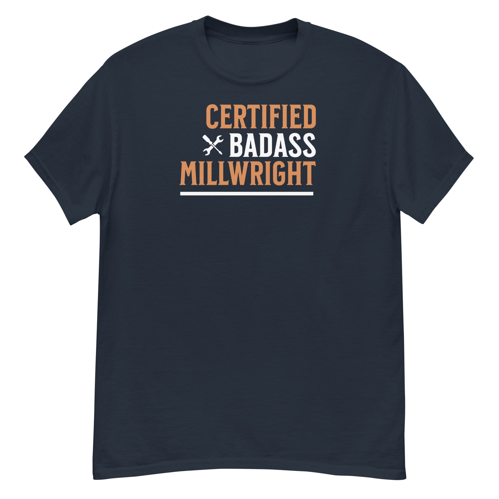Certified Badass Millwright Men's Classic T-Shirt