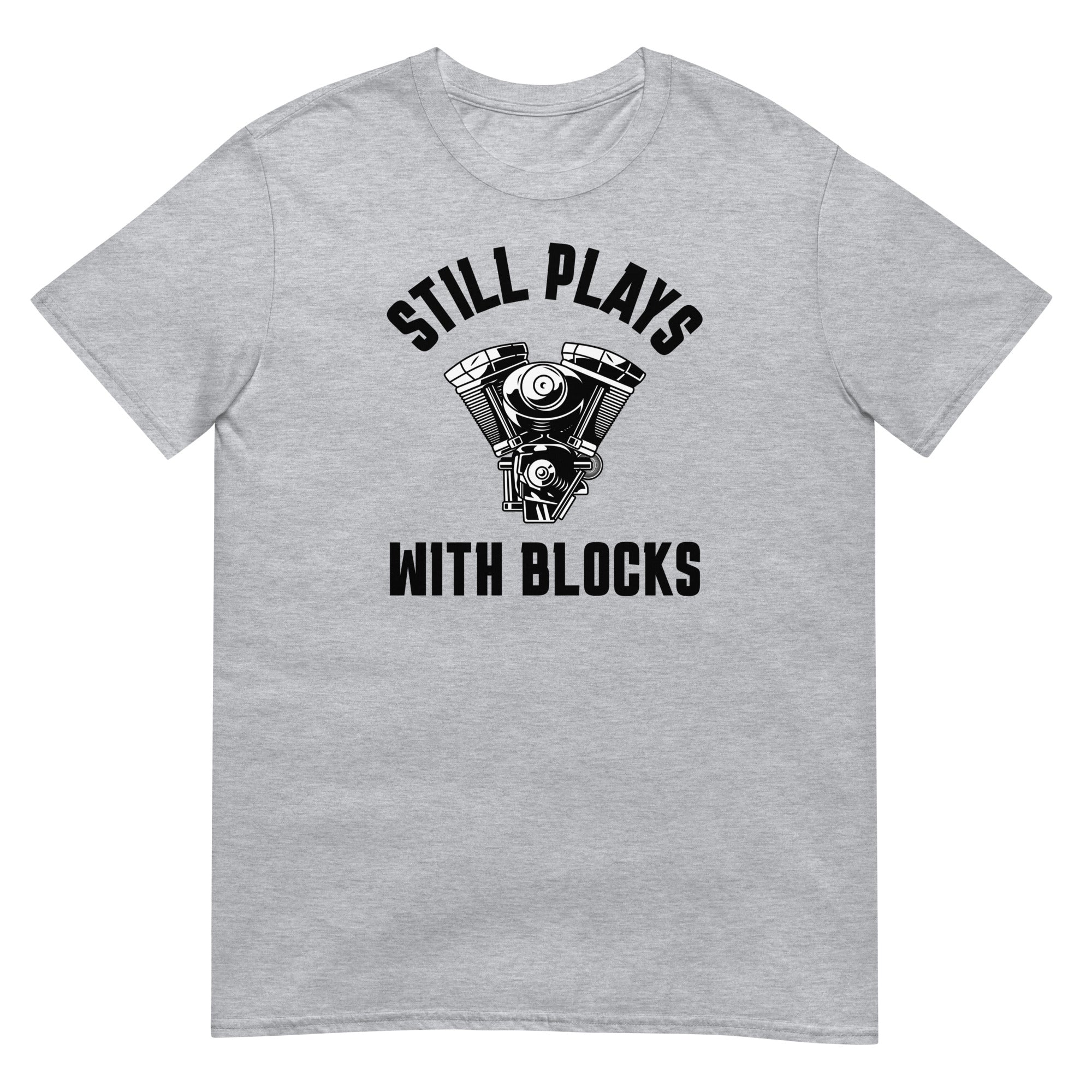 Still Plays With Blocks Short-Sleeve Unisex T-Shirt