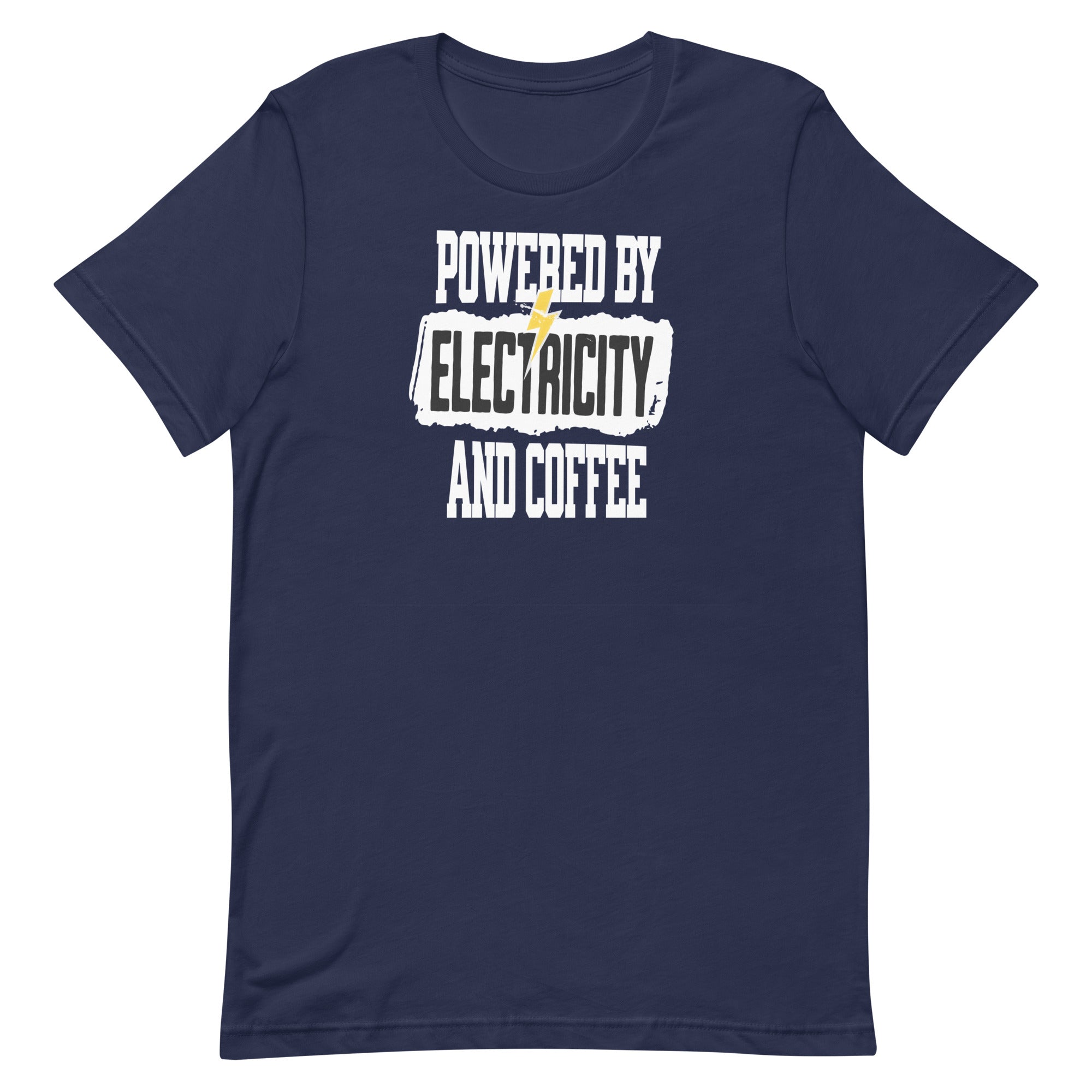 Powered By Electricity And Coffee Unisex T-Shirt