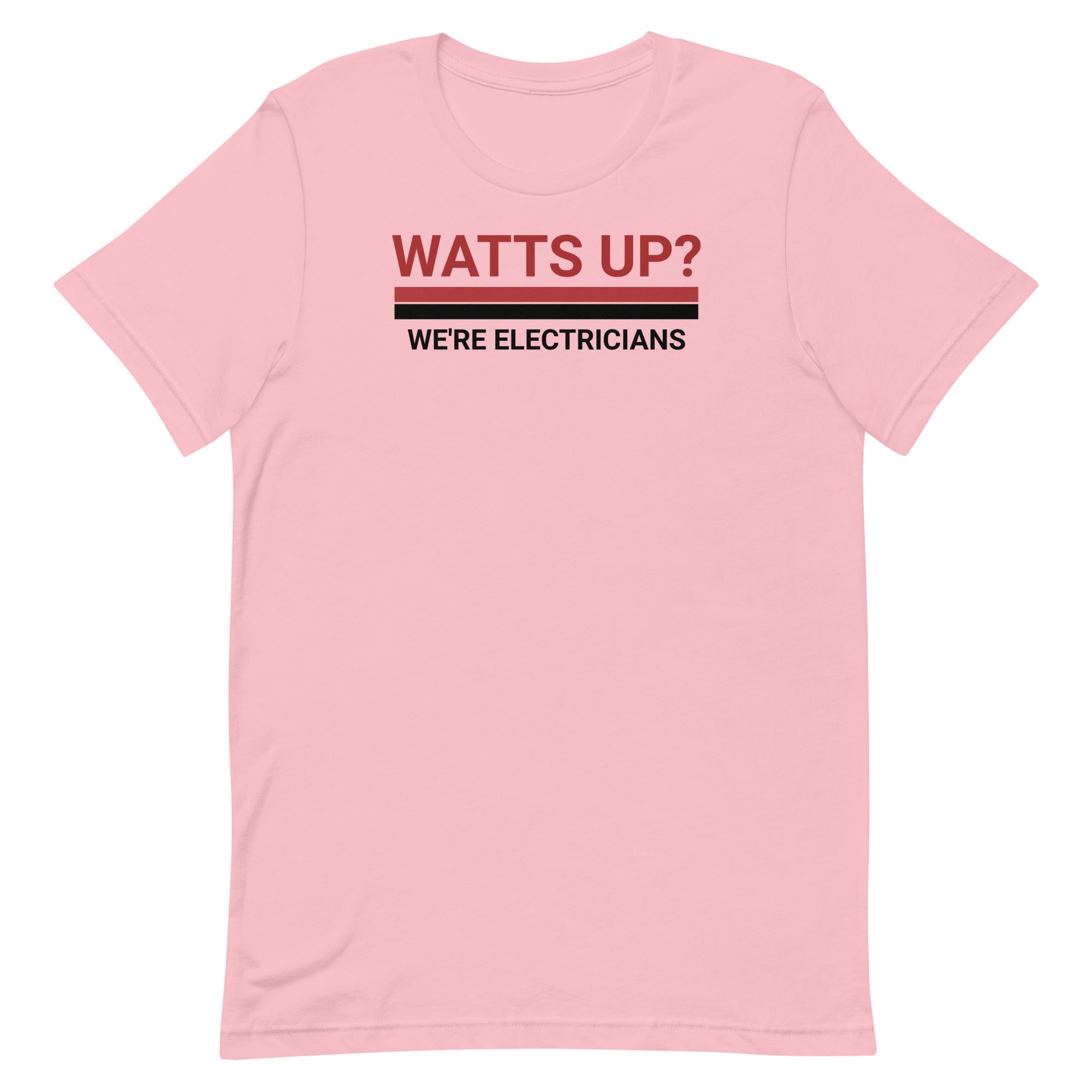 Watts Up We're Electricians Unisex T-Shirt