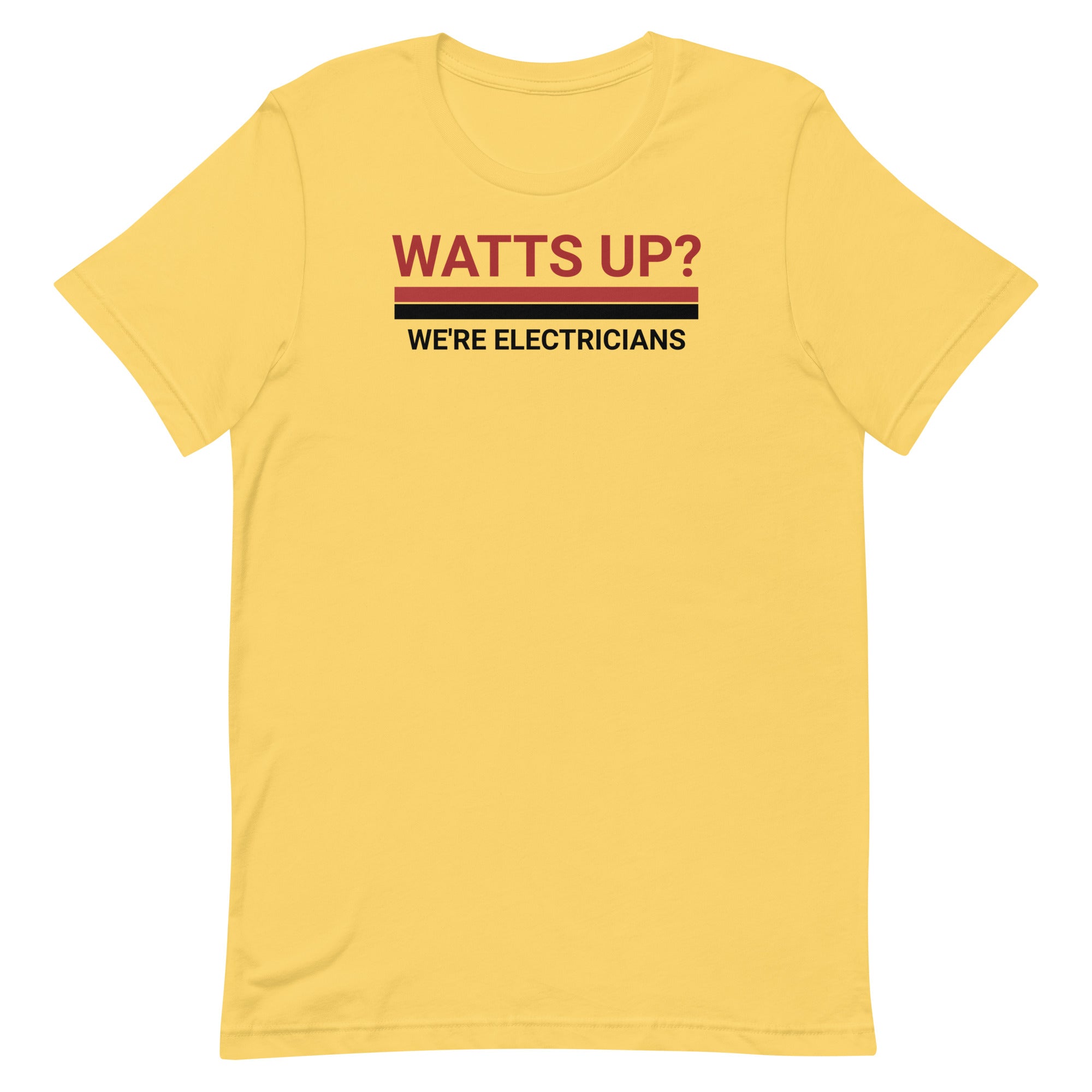 Watts Up We're Electricians Unisex T-Shirt